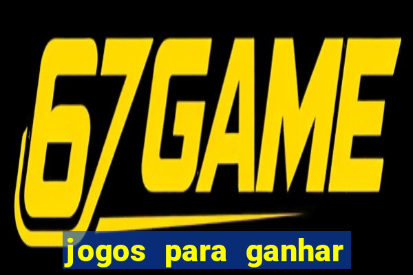 jogos para ganhar dinheiro sem deposito